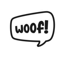 Woof text in a speech bubble balloon doodle. Cartoon comics dog bark sound effect and lettering. Simple black and white outline flat vector illustration design on white background.