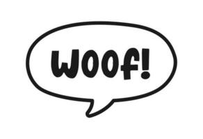 Woof text in a speech bubble balloon doodle. Cartoon comics dog bark sound effect and lettering. Simple black and white outline flat vector illustration design on white background.