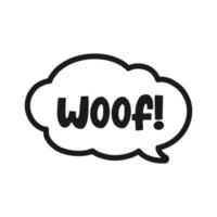 Woof text in a speech bubble balloon doodle. Cartoon comics dog bark sound effect and lettering. Simple black and white outline flat vector illustration design on white background.