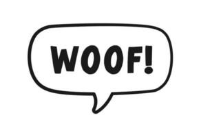 Woof text in a speech bubble balloon doodle. Cartoon comics dog bark sound effect and lettering. Simple black and white outline flat vector illustration design on white background.