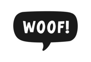 Woof text in a dark black speech bubble balloon. Cartoon comics dog bark sound effect and lettering. Simple flat vector illustration silhouette on white background.