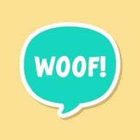 Woof text in a speech bubble balloon digital sticker design. Cute cartoon comics dog bark sound effect and lettering. Textured vector illustration.