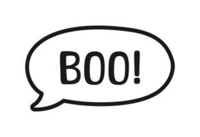 Boo text in speech bubble doodle design. Vector illustration. Happy Halloween greeting card. Cartoon hand drawn calligraphy style.