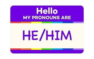 Pronouns badge he him with colorful style vector