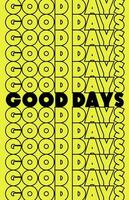 Good days poster modern typography vector