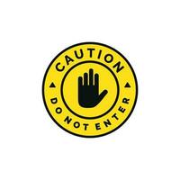 Do not enter caution warning symbol design vector