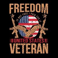 freedom is not free i paid for it united states veteran vector