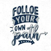 Follow your own path vector