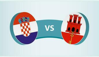 Croatia versus Gibraltar, team sports competition concept. vector