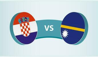 Croatia versus Nauru, team sports competition concept. vector