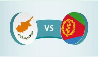 Cyprus versus Eritrea, team sports competition concept. vector