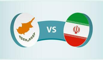 Cyprus versus Iran, team sports competition concept. vector