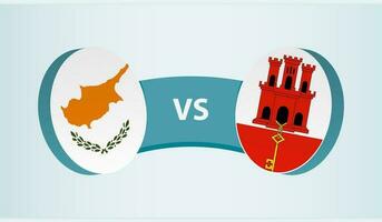 Cyprus versus Gibraltar, team sports competition concept. vector