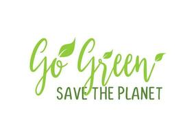 Go green environmental awareness banner poster on white background. vector