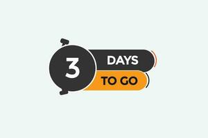 3 days, left countdown to go one time template,3 day countdown left banner label button eps vector