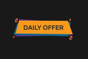 new daily offer, level, sign, speech, bubble  banner, vector