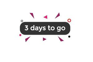 3 days, left countdown to go one time template,3 day countdown left banner label button eps vector