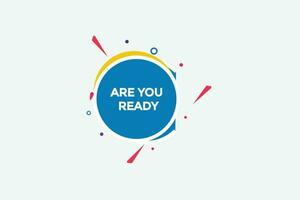 new are you ready, level, sign, speech, bubble  banner, vector