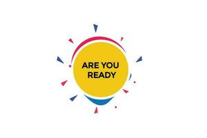 new are you ready, level, sign, speech, bubble  banner, vector