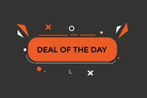 new deal of the day, level, sign, speech, bubble  banner, vector