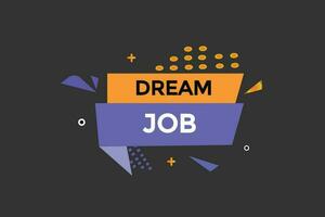 new dream job, level, sign, speech, bubble  banner, vector