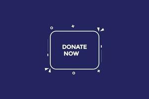 new donate now, level, sign, speech, bubble  banner, vector