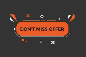 new don't miss offer, level, sign, speech, bubble  banner, vector