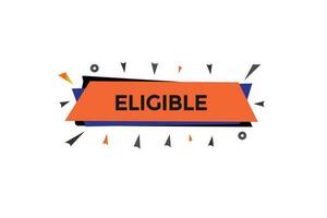 new eligible, level, sign, speech, bubble  banner, vector