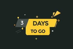 3 days, left countdown to go one time template,3 day countdown left banner label button eps vector