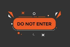 new do not enter, level, sign, speech, bubble  banner, vector