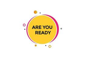 new are you ready, level, sign, speech, bubble  banner, vector