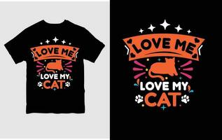 Love me love my cat quote t-shirt design  Free Vector