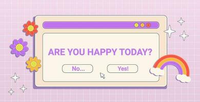 Trendy Y2K banner with retro computer window with Are you happy today phrase, futuristic banner in 2000s aesthetic. vector