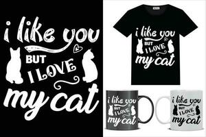 Svg cat t shirt design i like you but i love my cat vector