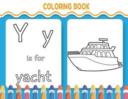 Kids alphabet coloring book page with outlined clipart to color. The letter Y is for yacht. vector