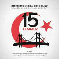 15 Temmuz Demokrasi ve milli birlik gunu or 15 July Democracy and national unity day background with silhouette bridge and moon star vector