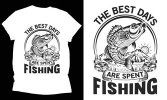 the best days are spent fishing t-shirt design for white color t-shirt. vector