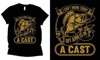 I can't work today my arm is in a cast. fishing t-shirt design. vector