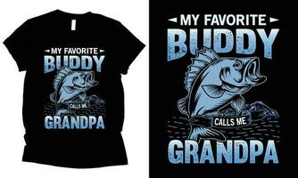 My favorite buddy calls me grandpa fishing t-shirt design. vector