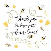Text Thank you for being a part of our leaves sweet with bee, honey. Cute card design for girls boys with bees. Vector illustration. Thankful cute banner, label, print Inspirational quote