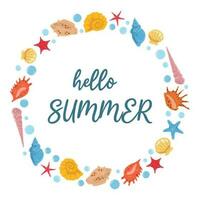 Round frame with text Hello summer and colorful seashells, starfishes, molusk, bubbles in flat style on white background vector