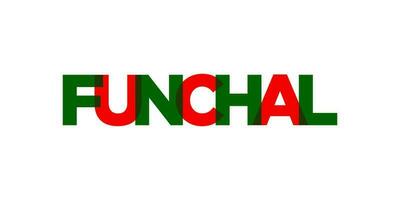 Funchal in the Portugal emblem. The design features a geometric style, vector illustration with bold typography in a modern font. The graphic slogan lettering.