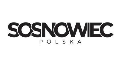 Sosnowiec in the Poland emblem. The design features a geometric style, vector illustration with bold typography in a modern font. The graphic slogan lettering.
