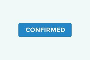 confirmed button web banner templates. Vector Illustration