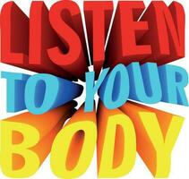 3D Quote Design About Health - Listen to your Body vector