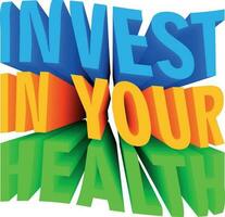 3D Quote Design About Health - Invest In Your Health vector