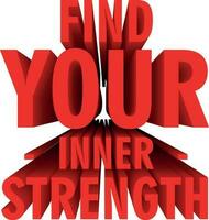 3D Quote About Motivation - Find your inner strength vector