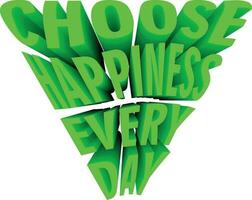 3D Quote About Motivation - choose happiness every day vector