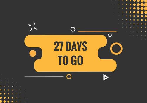 27 days to go text web button. Countdown left 27 day to go banner label vector