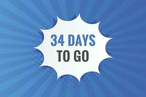 34 days to go text web button. Countdown left 34 day to go banner label vector